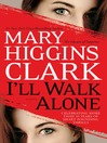 I'll Walk Alone (eBook): A Novel